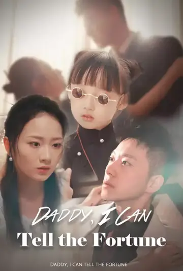 Daddy, I Can Tell the Fortune - Romance Short Drama | Melolo