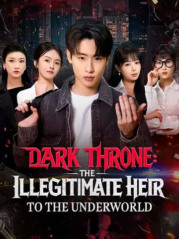 Dark Throne: The Illegitimate Heir to the Underworld - Revenge Short Drama | Melolo
