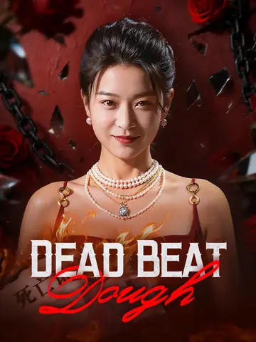 Dead Beat Dough - Counterattack Short Drama | Melolo