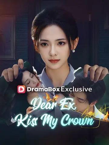 Dear Ex, Kiss My Crown - Counterattack Short Drama | Melolo