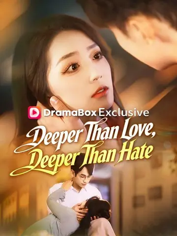 Deeper Than Love, Deeper Than Hate - Counterattack Short Drama | Melolo