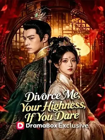 Divorce Me, Your Highness, If You Dare - Fantasy Short Drama | Melolo