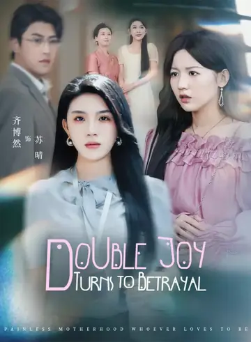 Double Joy Turns to Betrayal - Romance Short Drama | Melolo