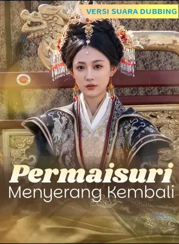 [Versi suara dubbing] Permaisuri Menyerang Kembali