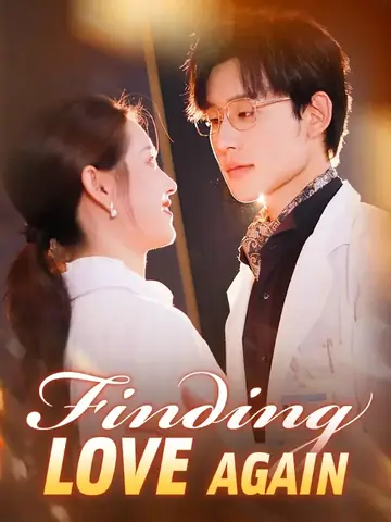 Finding Love Again - Rebirth Short Drama | Melolo