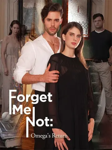 Forget Me Not: Omega's Return - Fantasy Short Drama | Melolo