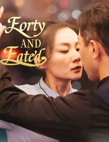 Forty and Fated - Billionaire Short Drama | Melolo