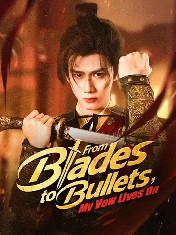 From Blades to Bullets, My Vow Lives On - Counterattack Short Drama | Melolo