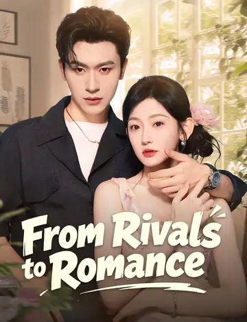 From Rivals to Romance - Counterattack Short Drama | Melolo