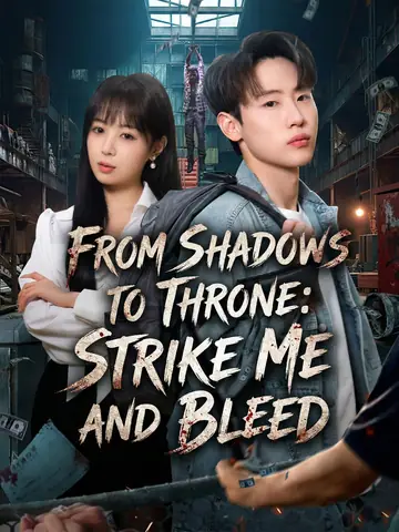 From Shadows to Throne: Strike Me and Bleed - Billionaire Short Drama | Melolo