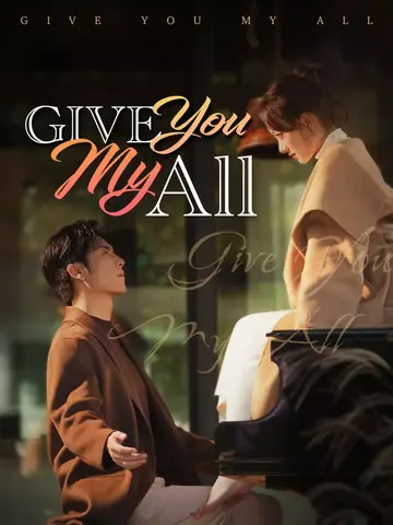 Give You My All - Romance Short Drama | Melolo