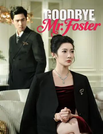 Goodbye, Mr. Foster - Counterattack Short Drama | Melolo
