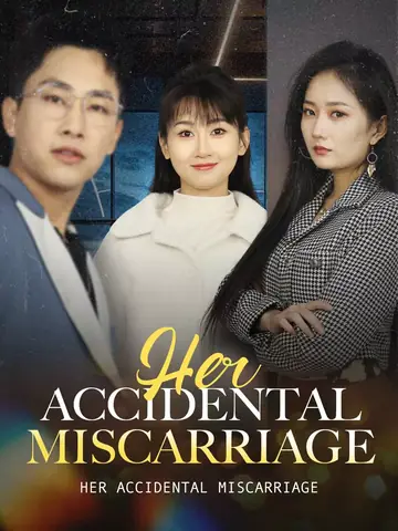 Her Accidental Miscarriage - Counterattack Short Drama | Melolo
