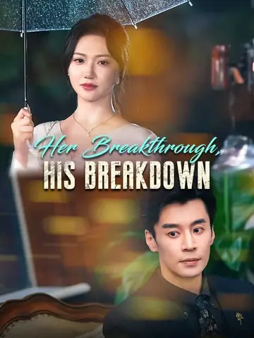Her Breakthrough, His Breakdown - Counterattack Short Drama | Melolo