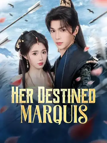 Her Destined Marquis - Fantasy Short Drama | Melolo