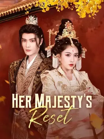 Her Majesty's Reset - Counterattack Short Drama | Melolo