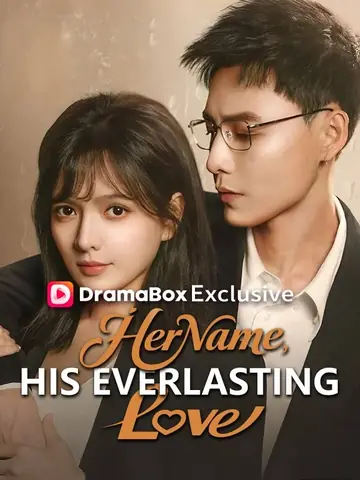 Her Name, His Everlasting Love - Billionaire Short Drama | Melolo