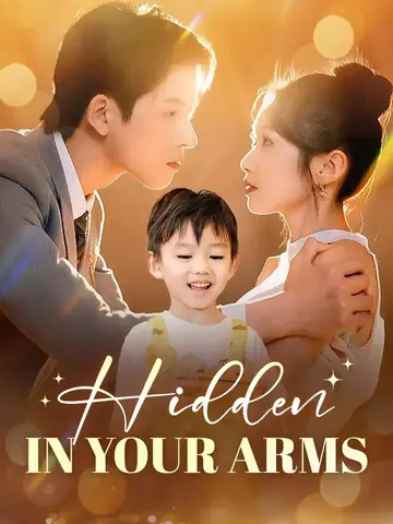 Hidden In Your Arms - Romance Short Drama | Melolo