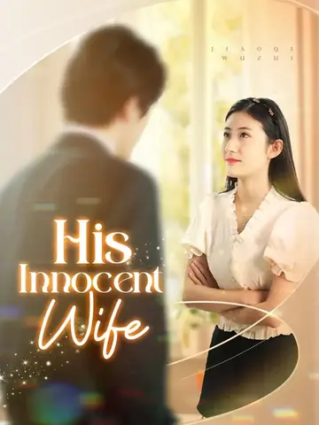 His Innocent Wife - Counterattack Short Drama | Melolo