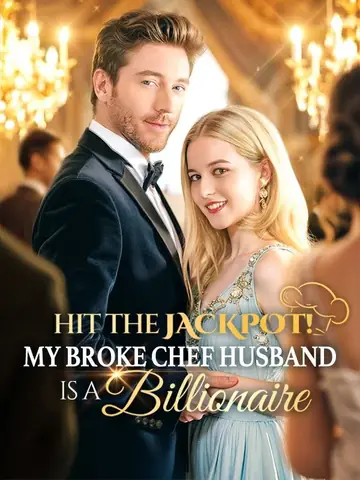 Hit the Jackpot! My Broke Chef Husband Is a Billionaire?! - Billionaire Short Drama | Melolo
