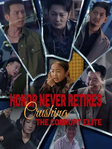Honor Never Retires: Crushing the Corrupt Elite - Counterattack Short Drama | Melolo