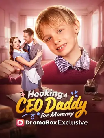 Hooking A CEO Daddy for Mommy - Romance Short Drama | Melolo