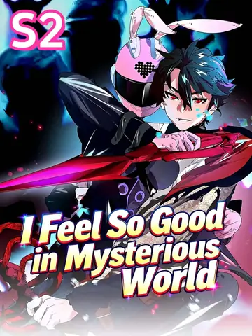 I Feel So Good in Mysterious World S2 - Fantasy Short Drama | Melolo