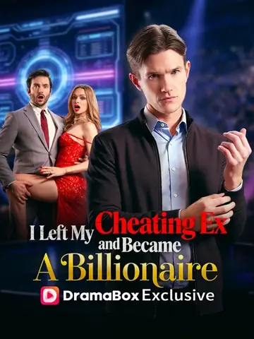 I Left My Cheating Ex and Became a Billionaire - Billionaire Short Drama | Melolo