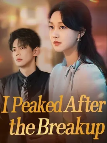 I Peaked After the Breakup - Counterattack Short Drama | Melolo