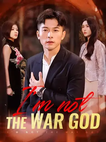 I'm not the War God - Fantasy Short Drama | Melolo