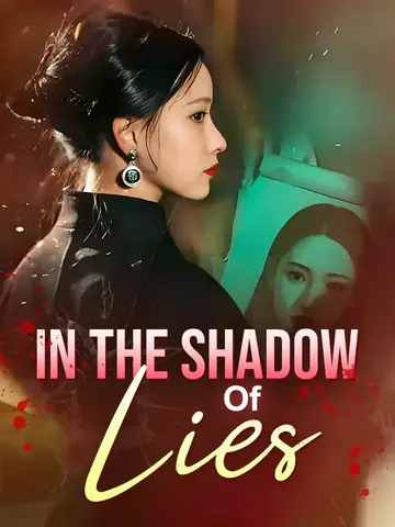 In The Shadow Of Lies - Counterattack Short Drama | Melolo