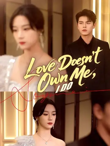 Love Doesn't Own Me, I Do - Counterattack Short Drama | Melolo