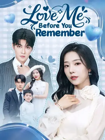 Love Me Before You Remember - Romance Short Drama | Melolo