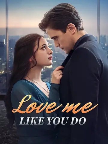 Love me like you do - Billionaire Short Drama | Melolo