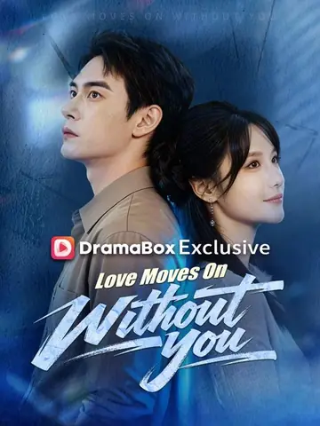 Love Moves On Without You (DUBBED) - Romance Short Drama | Melolo