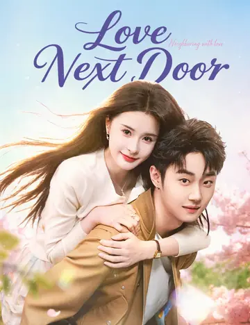 Love, Next Door - Romance Short Drama | Melolo