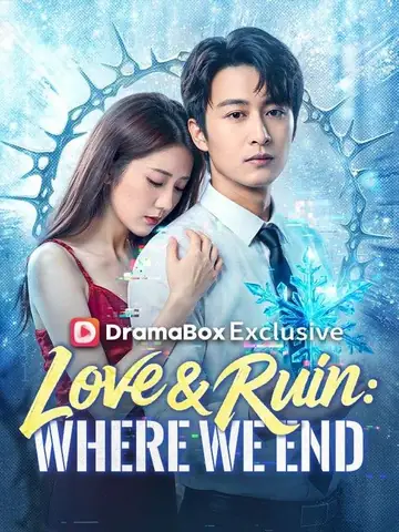 Love &amp; Ruin: Where We End - Billionaire Short Drama | Melolo
