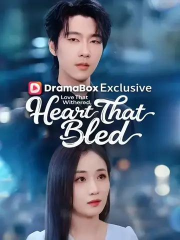 Love That Withered, Heart That Bled - Revenge Short Drama | Melolo