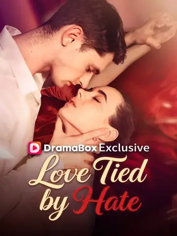 Love Tied By Hate - Romance Short Drama | Melolo