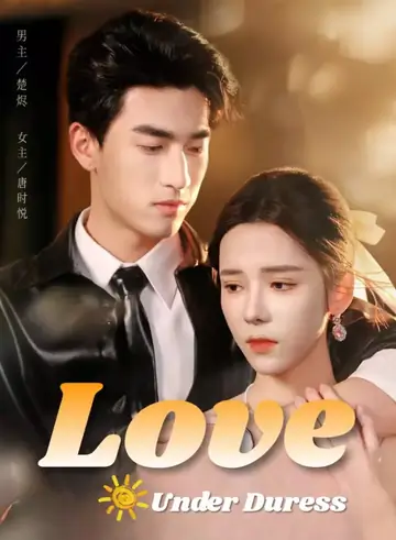 Love Under Duress - Romance Short Drama | Melolo