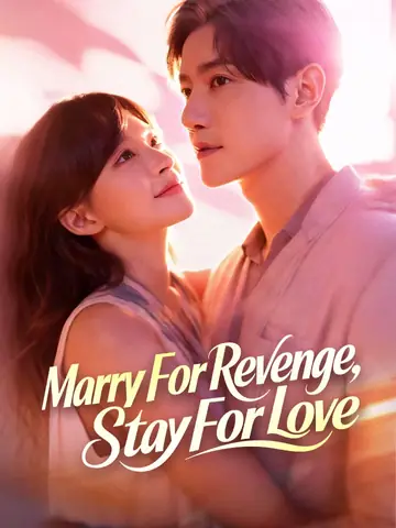 Marry For Revenge, Stay For Love - Revenge Short Drama | Melolo
