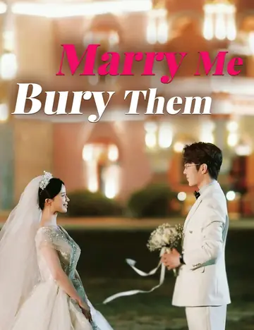 Marry Me, Bury Them - Counterattack Short Drama | Melolo