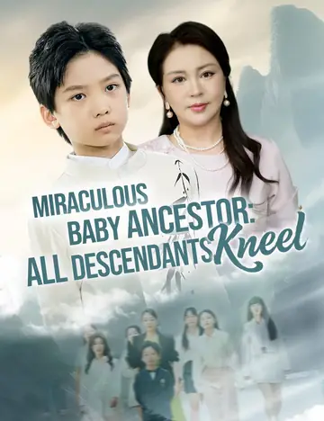 Miraculous Baby Ancestor: All Descendants Kneel! （Dubbed） - Counterattack Short Drama | Melolo