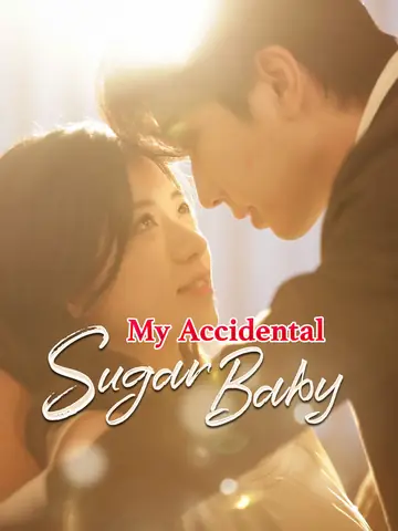 My Accidental Sugar Baby - Billionaire Short Drama | Melolo