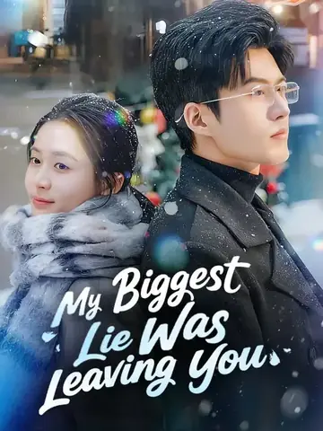 My Biggest Lie Was Leaving You - Revenge Short Drama | Melolo
