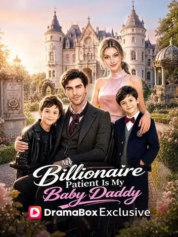 My Billionaire Patient Is My Baby Daddy - Billionaire Short Drama | Melolo