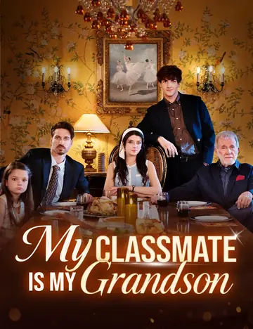 My Classmate Is My Grandson - Counterattack Short Drama | Melolo