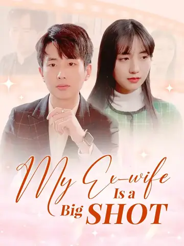 My Ex-wife Is A Big Shot - Counterattack Short Drama | Melolo