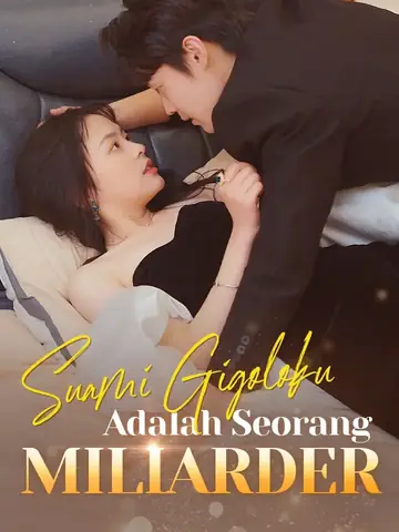Suami Gigoloku Adalah Seorang Miliarder
