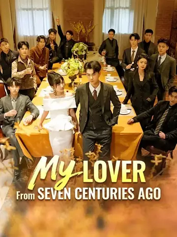 My Lover From Seven Centuries Ago - CEO Short Drama | Melolo